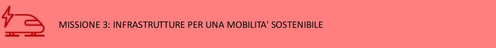 MISSIONE 3 - Infrastrutture per una mobilità sostenibile